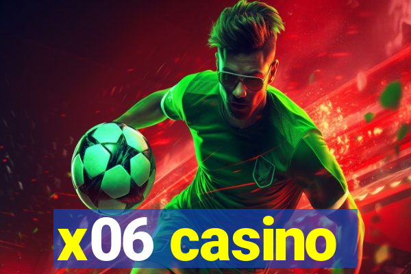 x06 casino